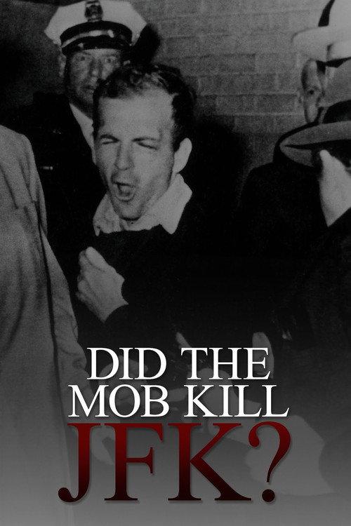 Did the Mob Kill JFK? 2009 official movie poster