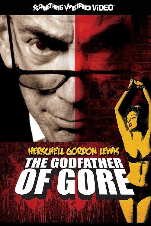 Herschell Gordon Lewis: The Godfather of Gore 2010 official movie poster