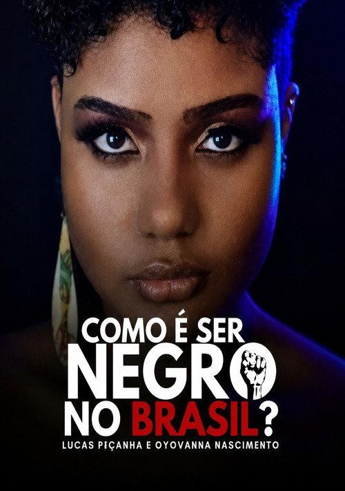 Como é ser negro no Brasil? 2021 official movie poster