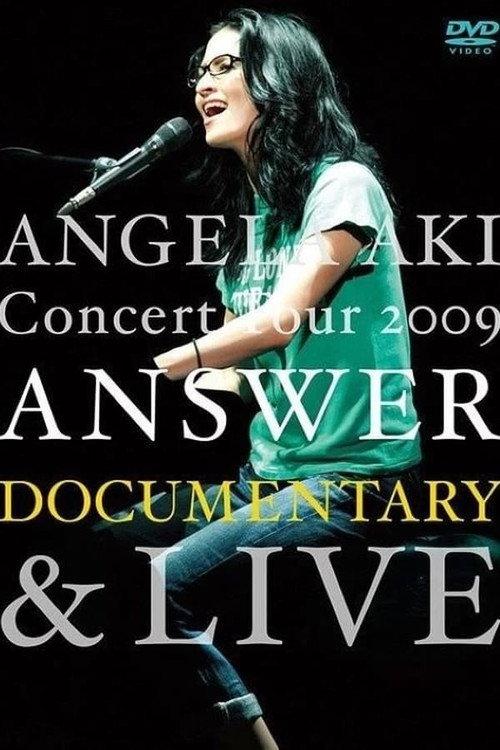 ANGELA AKI Concert Tour 2009 ANSWER DOCUMENTARY 2010 official movie poster