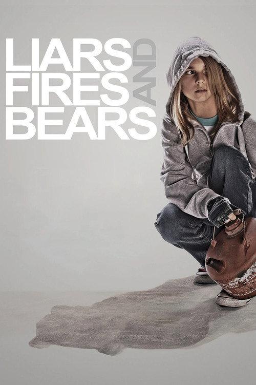 Liars, Fires and Bears 2012 official movie poster