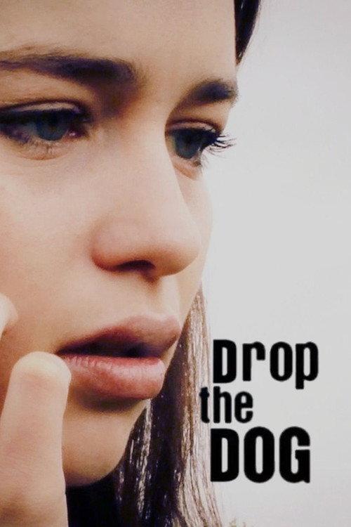 Drop the Dog 2009 official movie poster