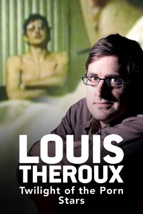 Louis Theroux: Twilight of the Porn Stars 2012 official movie poster