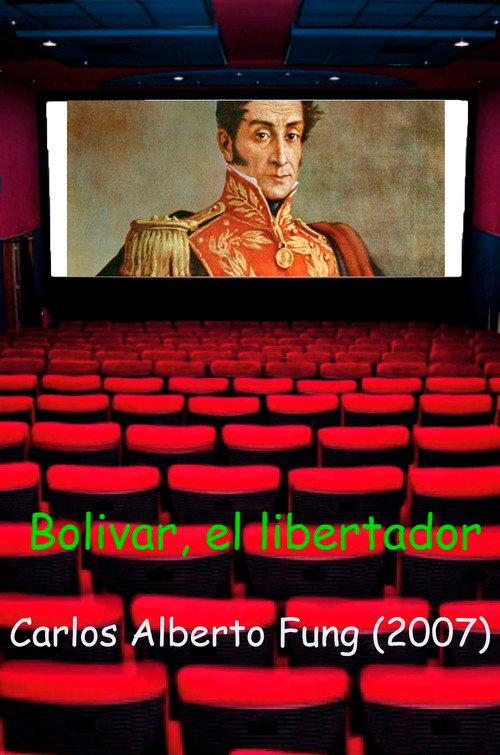 Bolivar, el Libertador 2007 official movie poster