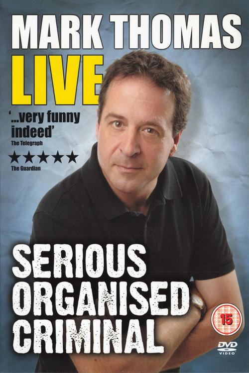 Mark Thomas: Serious Organised Criminal 2007 official movie poster
