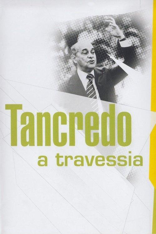 Tancredo - A Travessia 2011 official movie poster