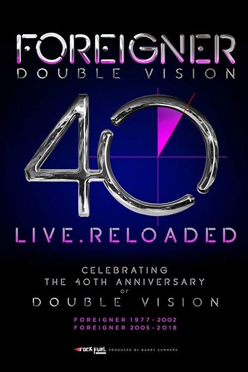 Foreigner - Double Vision 40 Live.Reloaded 2019 official movie poster