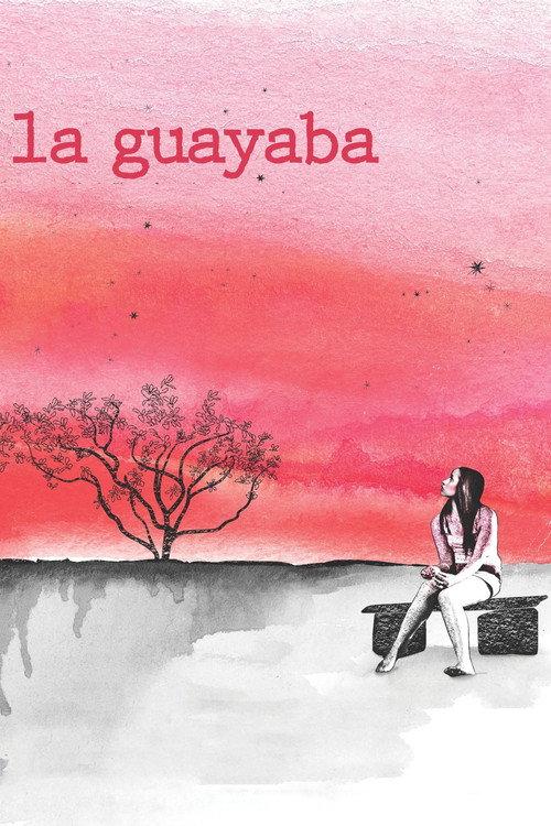 La Guayaba 2012 official movie poster