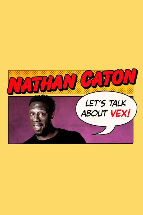 Nathan Caton - Let's Talk About Vex 2023 official movie poster