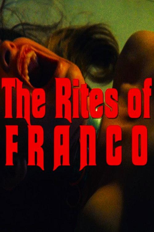 The Rites of Franco 2017 official movie poster