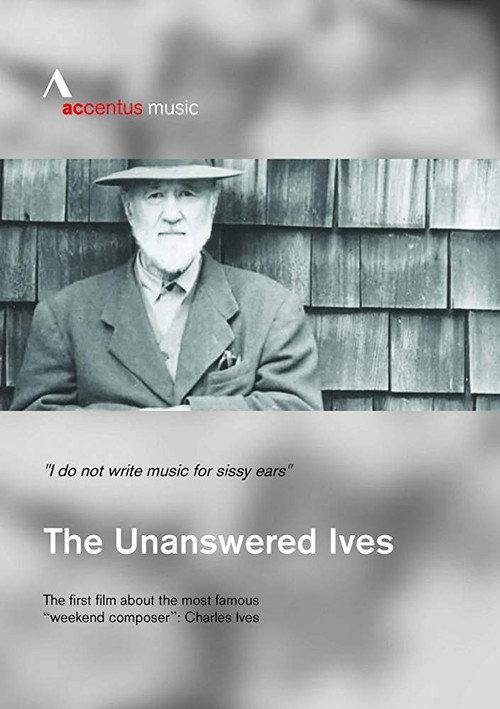 The Unanswered Ives - Wunderkind. Wall-Street-Gigant. Klangpionier 2019 official movie poster