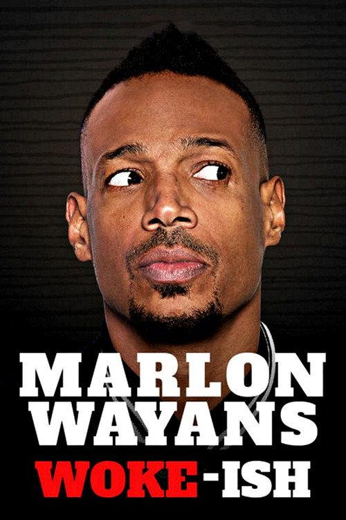 Marlon Wayans: Woke-ish 2018 official movie poster