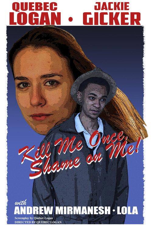 Kill Me Once, Shame On Me! 2015 official movie poster