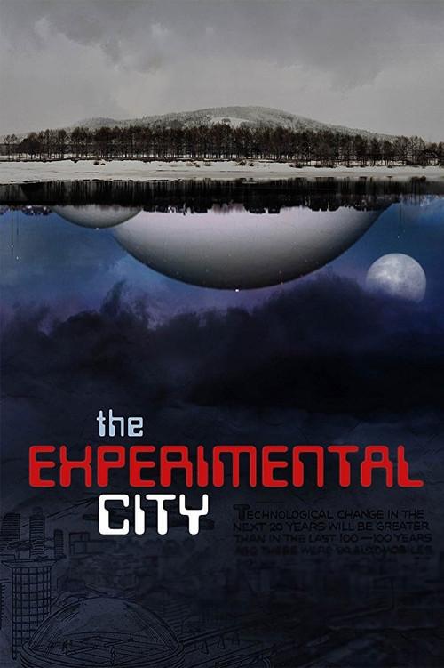 The Experimental City 2017 official movie poster