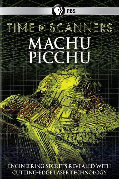 Time Scanners: Macchu Picchu 2015 official movie poster