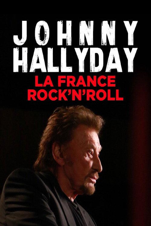 Johnny Hallyday, la France Rock'n Roll 2017 official movie poster