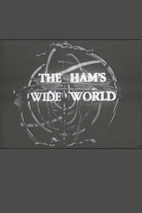 The Ham's Wide World 1959 official movie poster