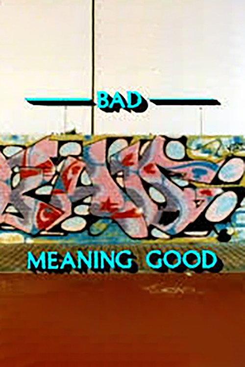 Bad Meaning Good 1987 official movie poster
