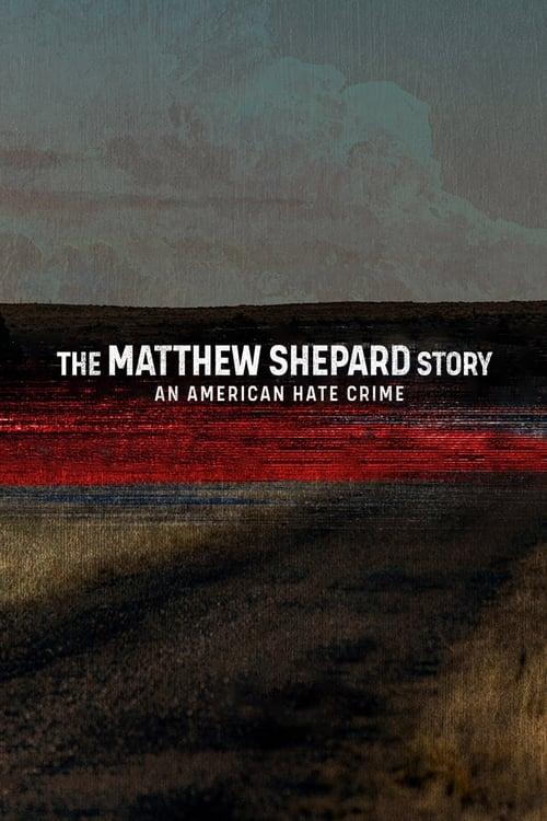 The Matthew Shepard Story: An American Hate Crime 2023 official movie poster