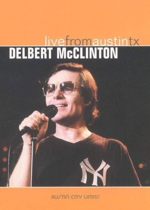 Delbert McClinton: Live from Austin TX 2006 official movie poster