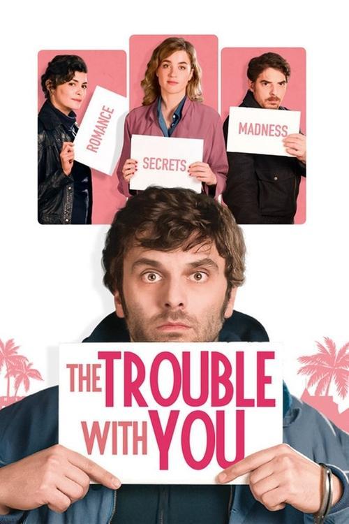 The Trouble with You 2018 official movie poster