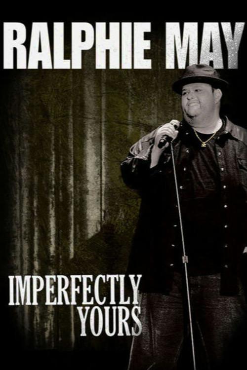 Ralphie May: Imperfectly Yours 2013 official movie poster