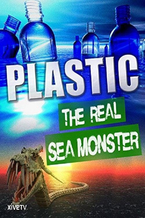 Plastic: The Real Sea Monster 2013 official movie poster