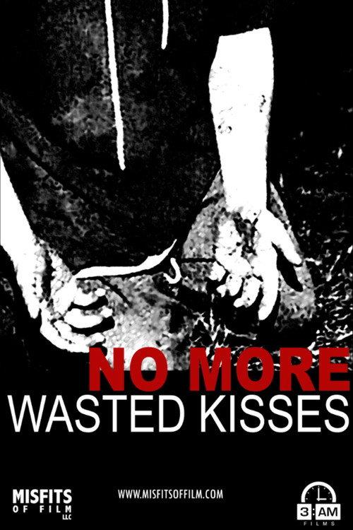 No More Wasted Kisses 2020 official movie poster