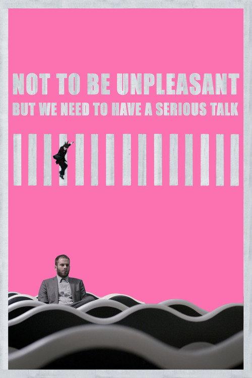 Not to Be Unpleasant But We Need to Have a Serious Talk 2021 official movie poster