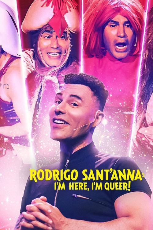 Rodrigo Sant'anna: I'm Here, I'm Queer! 2022 official movie poster