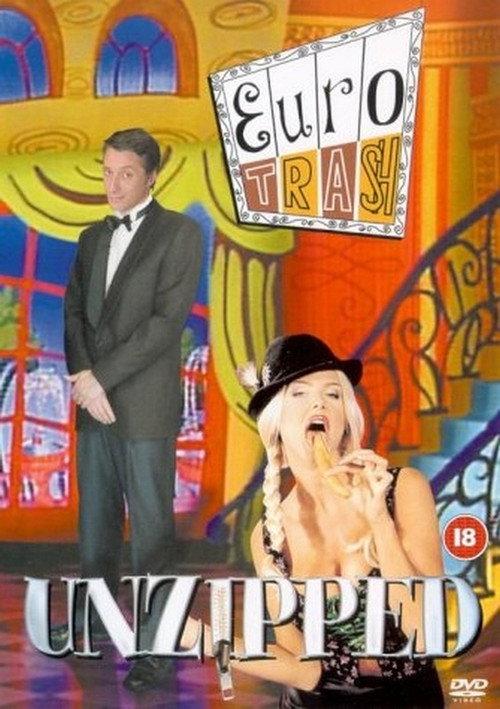 Eurotrash Unzipped 2001 official movie poster