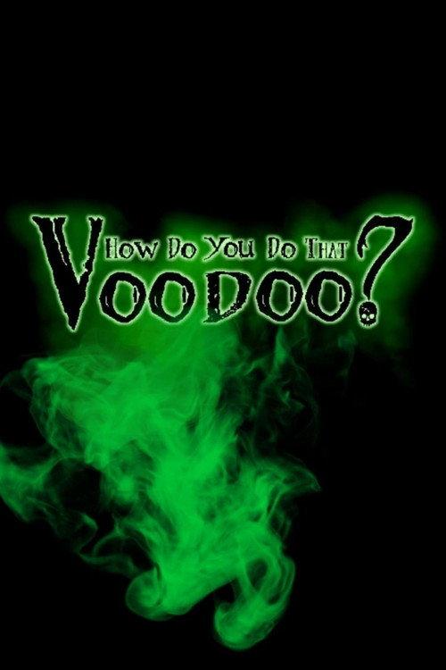 How do you do that Voodoo? 2015 official movie poster
