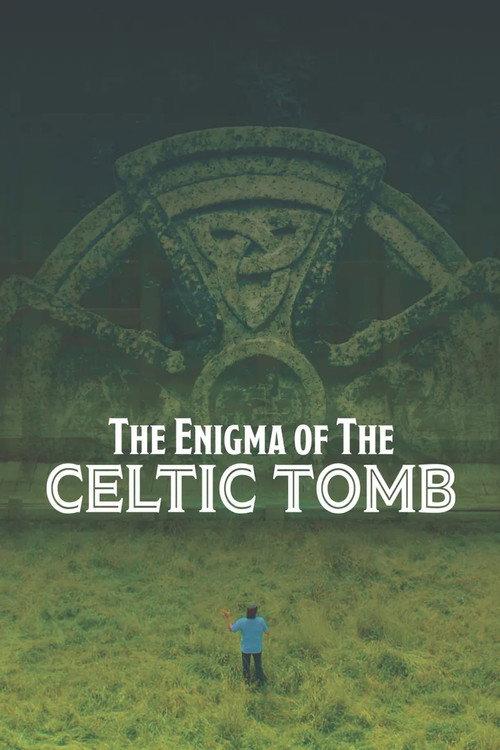 The Enigma of the Celtic Tomb 2017 official movie poster