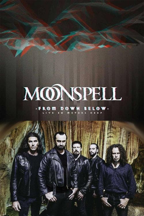 Moonspell - From Down Below (Live 80 Meters Deep) 2022 official movie poster