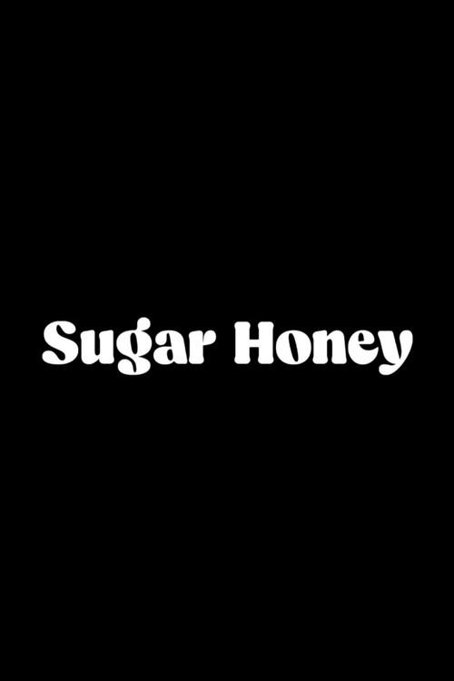 Sugar Honey 2025 official movie poster