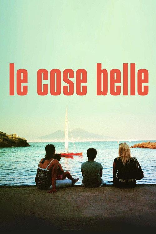 Le cose belle 2013 official movie poster
