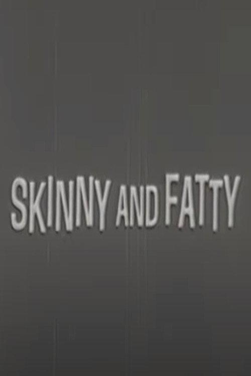 Skinny and Fatty 1958 official movie poster