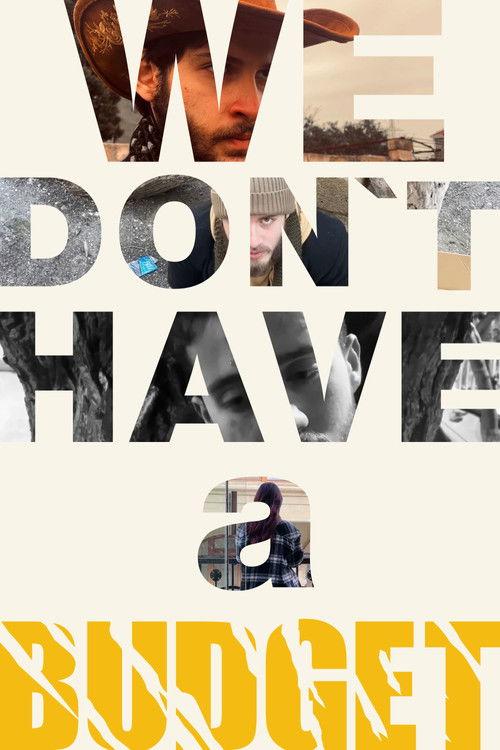 We Don't Have a Budget 2026 official movie poster