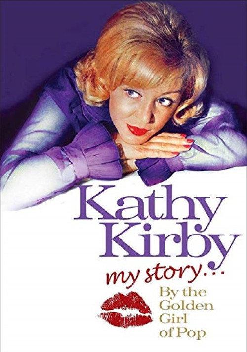 Kathy Kirby: My Story By The Golden Girl of Pop 2009 official movie poster