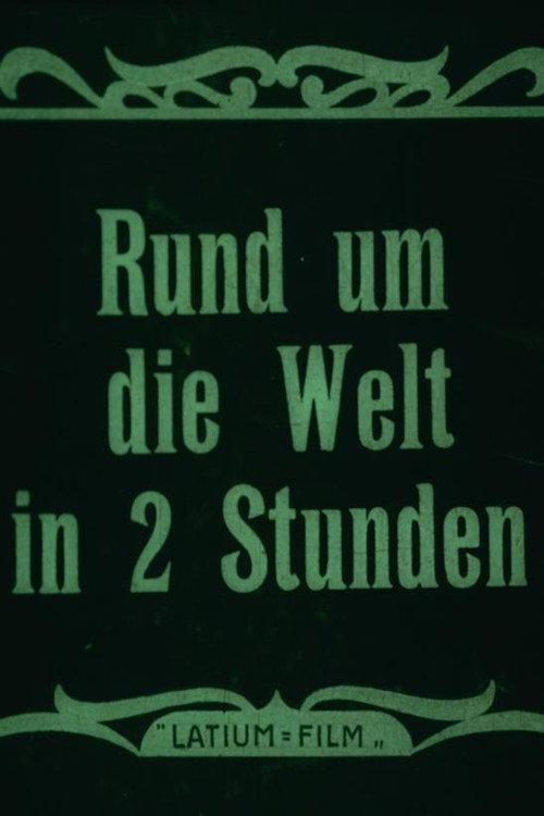 Rund um die Welt in 2 Stunden 1912 official movie poster
