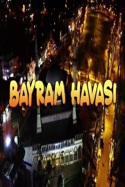 Bayram Havası 2022 official movie poster