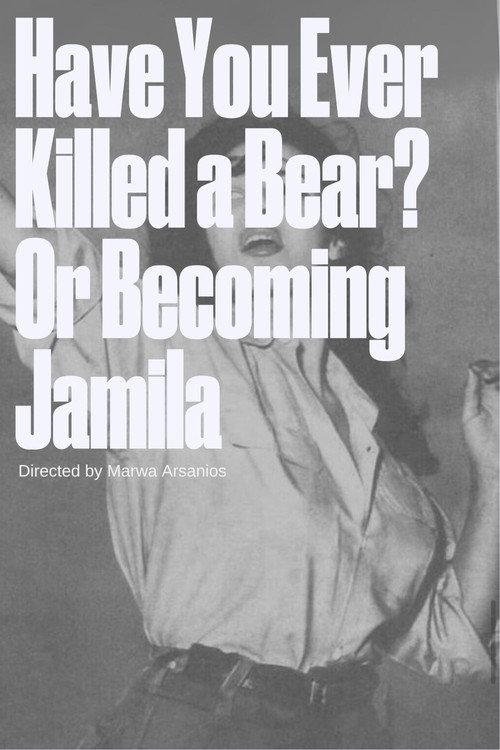 Have you ever killed a bear - or Becoming Jamila 2015 official movie poster