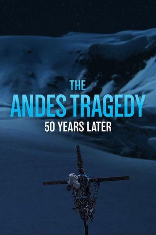 The Andes Tragedy: 50 Years Later 2022 official movie poster