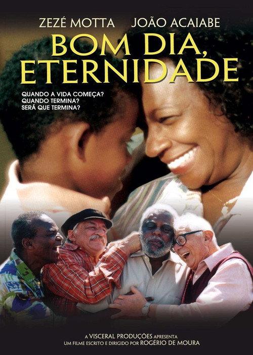 Bom Dia, Eternidade 2006 official movie poster