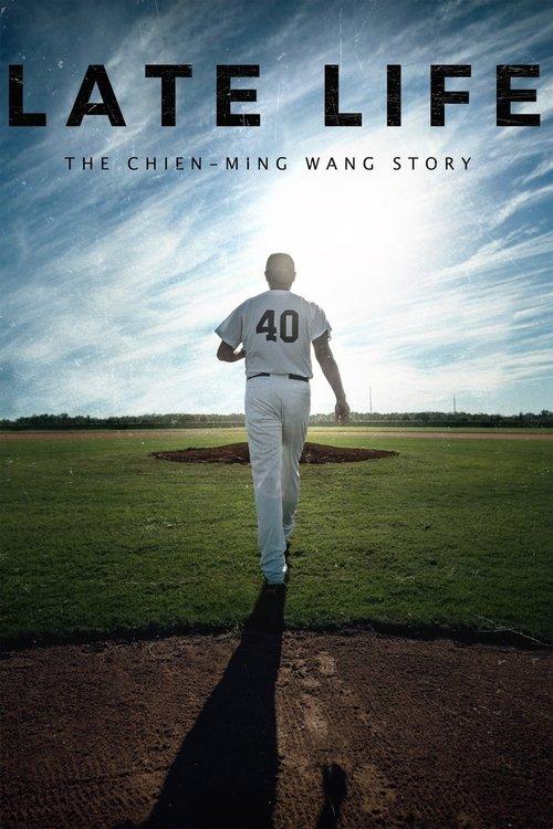 Late Life: The Chien-Ming Wang Story 2018 official movie poster