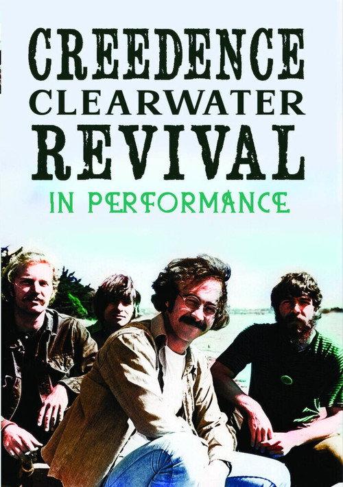 Creedence Clearwater Revival: In Performance 2006 official movie poster