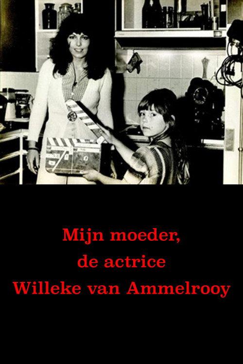 My Mother, Actress Willeke van Ammelrooy 2008 official movie poster