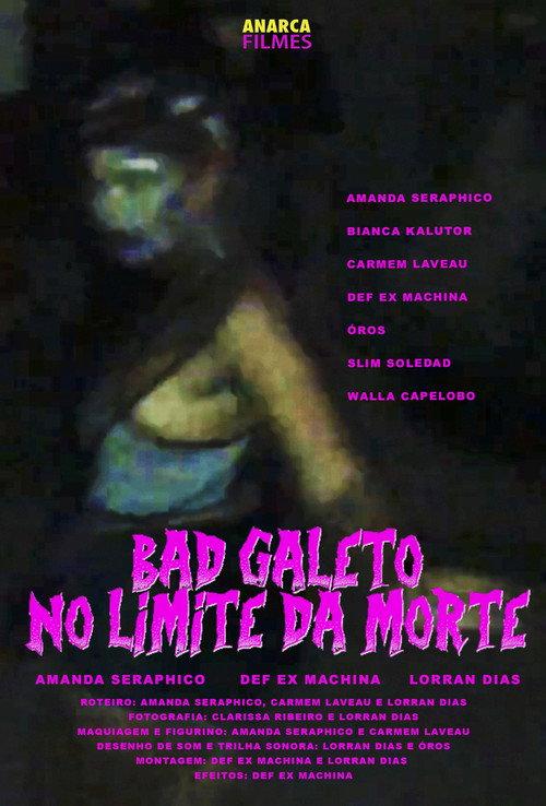 Bad Galeto: No Limite da Morte 2017 official movie poster
