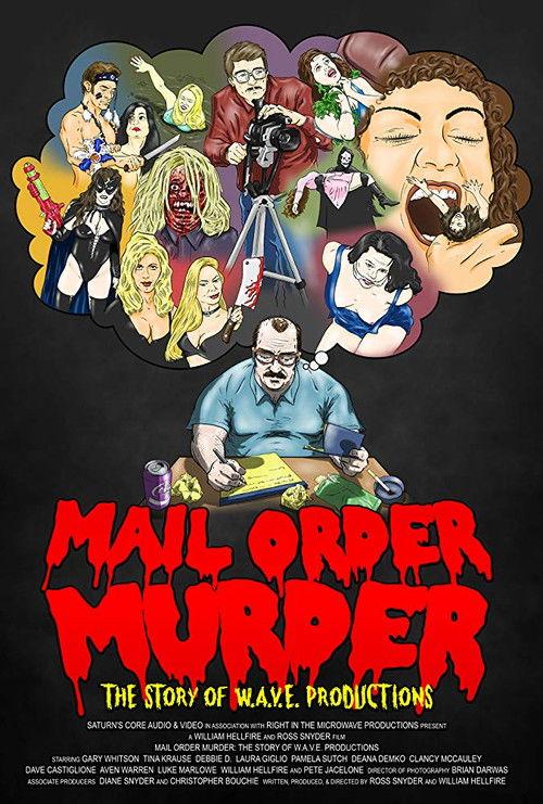 Mail Order Murder: The Story Of W.A.V.E. Productions 2019 official movie poster