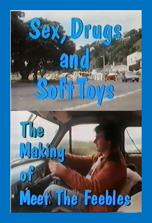 Sex, Drugs and Soft Toys - The Making of Meet the Feebles 1989 official movie poster